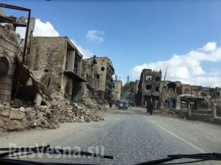 Освобождённый от «демократических» банд Алеппо встаёт из руин — репортаж «Русской Весны» (+ФОТО, ВИДЕО)
