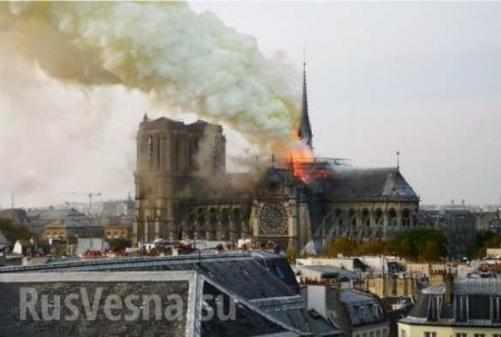 Ужасный пожар в Соборе Парижской Богоматери: обрушился шпиль (+ФОТО, ВИДЕО)